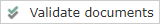 7. Validate Documents